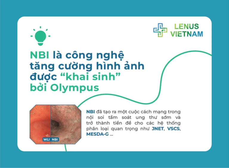 Công nghệ hỗ trợ nội soi NBI – “Vũ khí thị giác” nâng tầm chẩn đoán và can thiệp nội soi